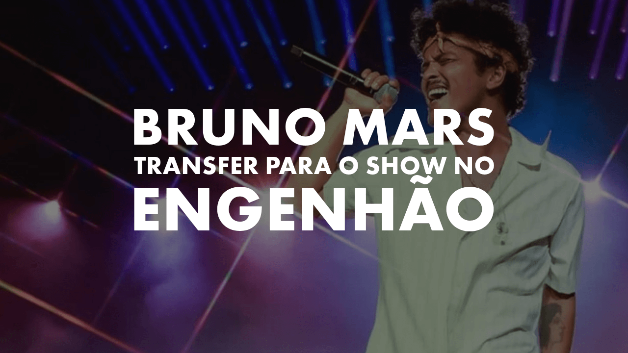 Transfer Bruno Mars Engenhão